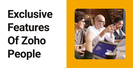 Exclusive Features Of Zoho People