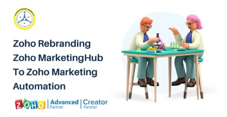 Zoho Rebranding Zoho MarketingHub To Zoho Marketing Automation