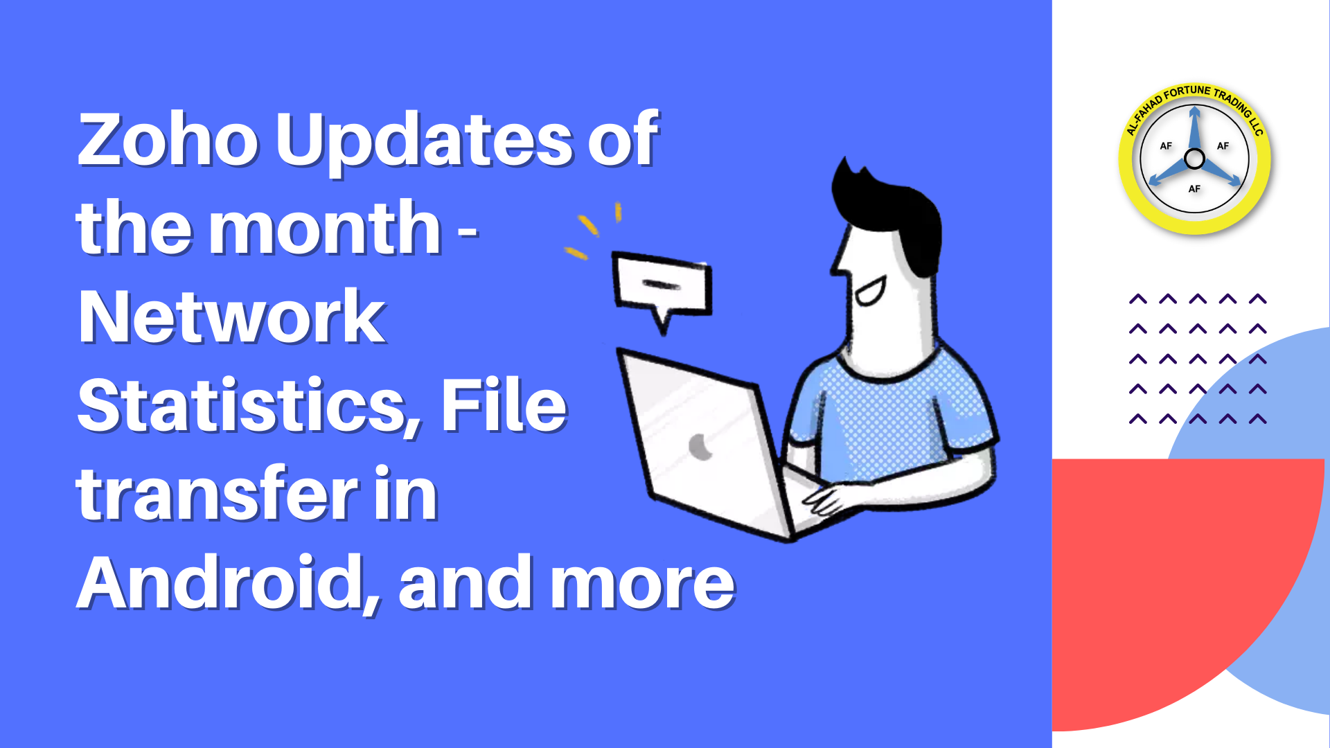 Zoho Updates of the month - Network Statistics, File transfer in Android, and more