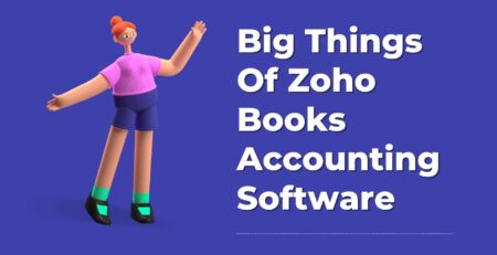 Big Things Of Zoho Books Accounting Software
