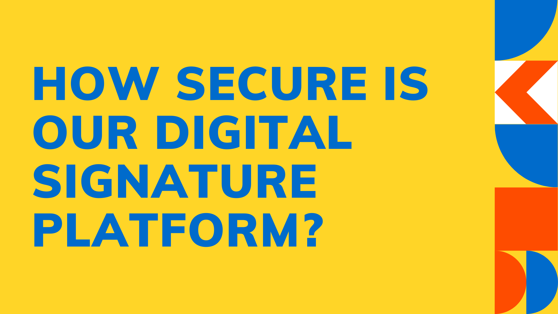 How Secure Is Our Digital Signature Platform 2