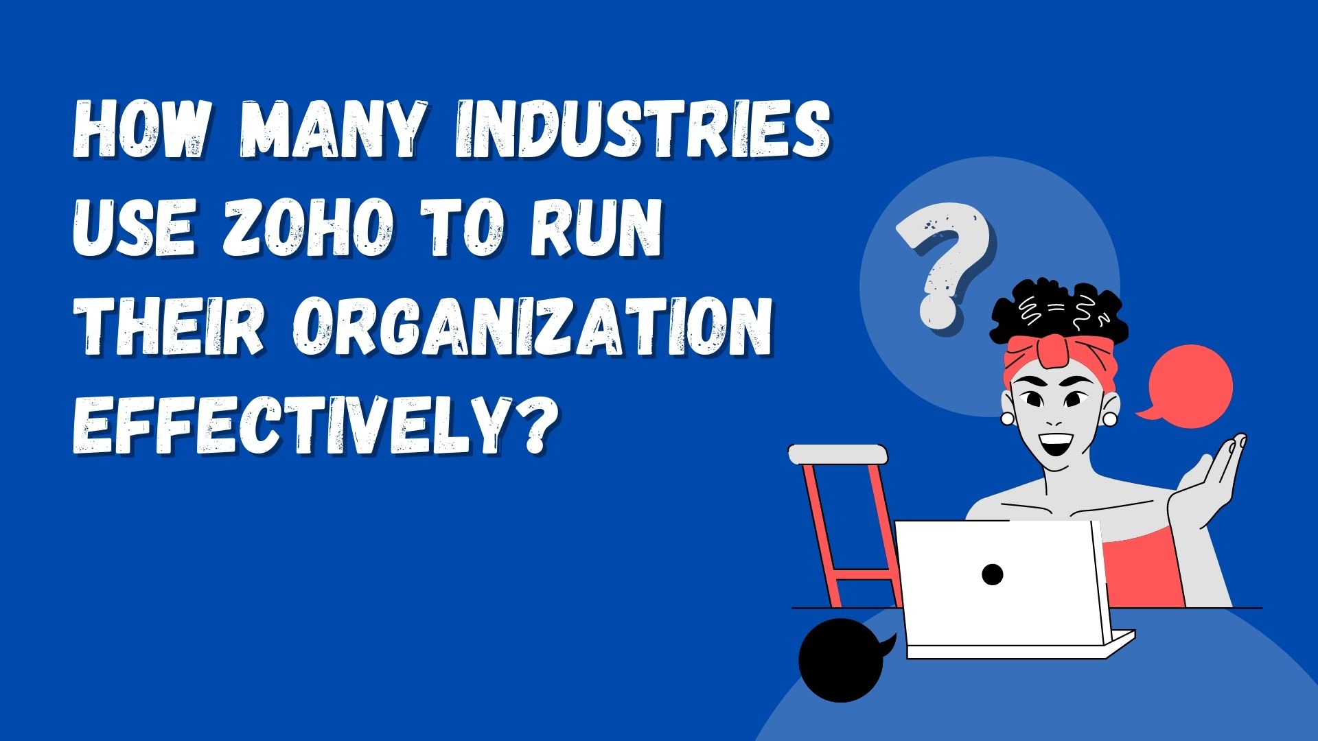 How Many Industries Use Zoho To Run Their Organization Effectively