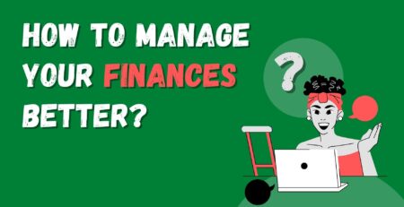 How To Manage Your Finances Better